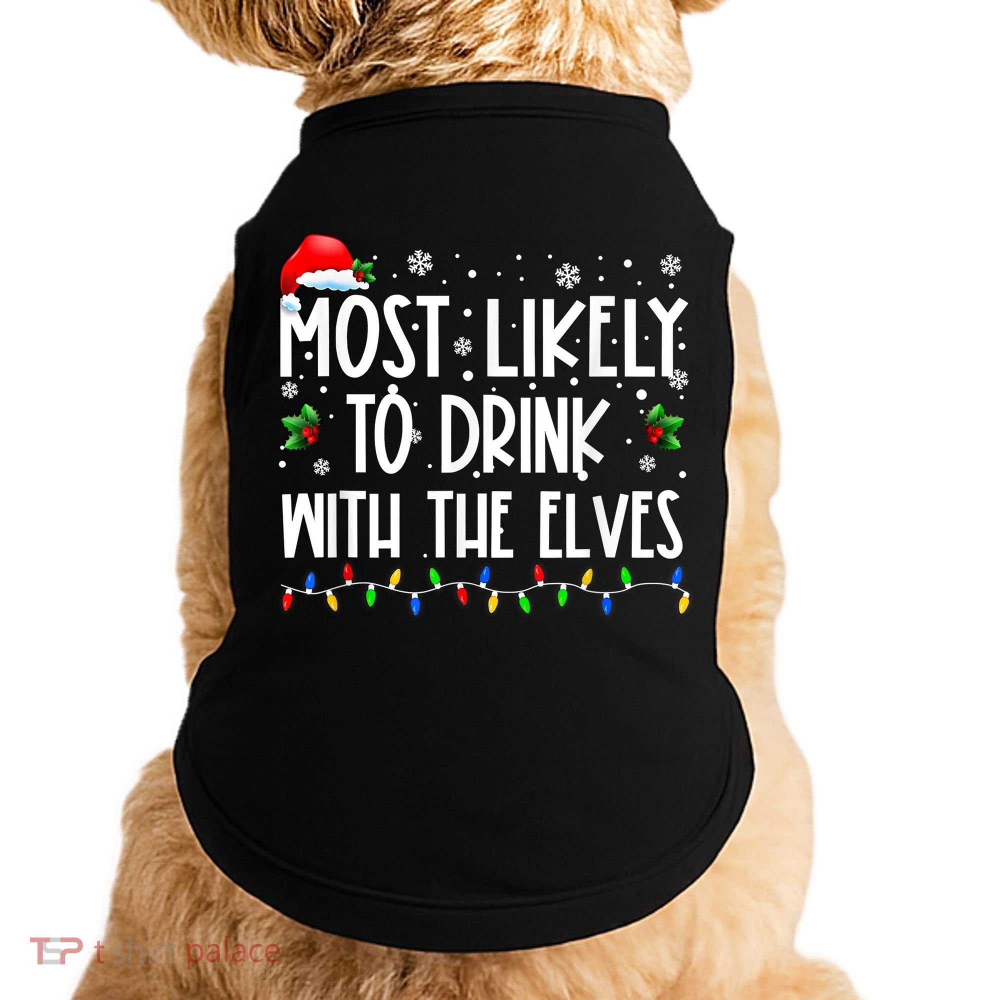 Most Likely To Drink With The Elves Elf Drinking Christmas Doggie Tank