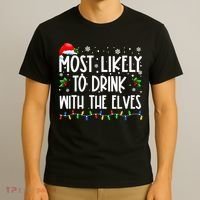 Most Likely To Drink With The Elves Elf Drinking Christmas T-Shirt thumb 3