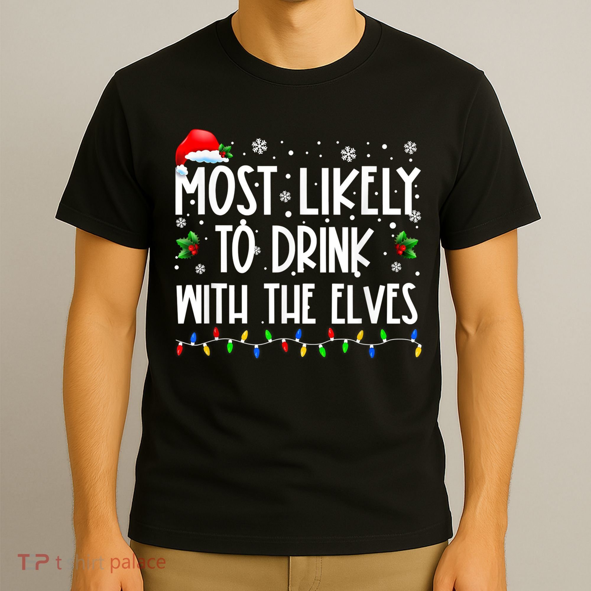 Most Likely To Drink With The Elves Elf Drinking Christmas T-Shirt