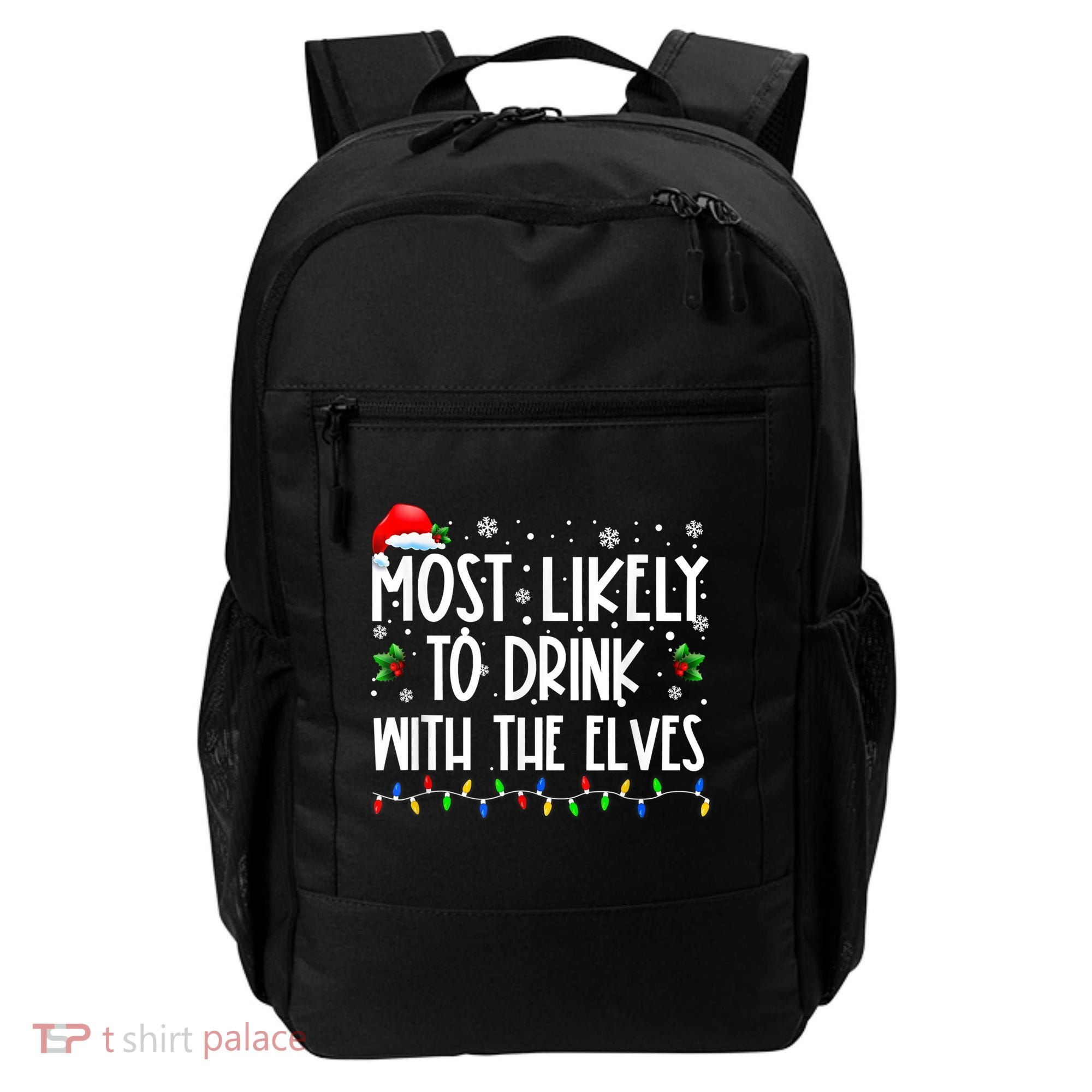 Most Likely To Drink With The Elves Elf Drinking Christmas Backpack