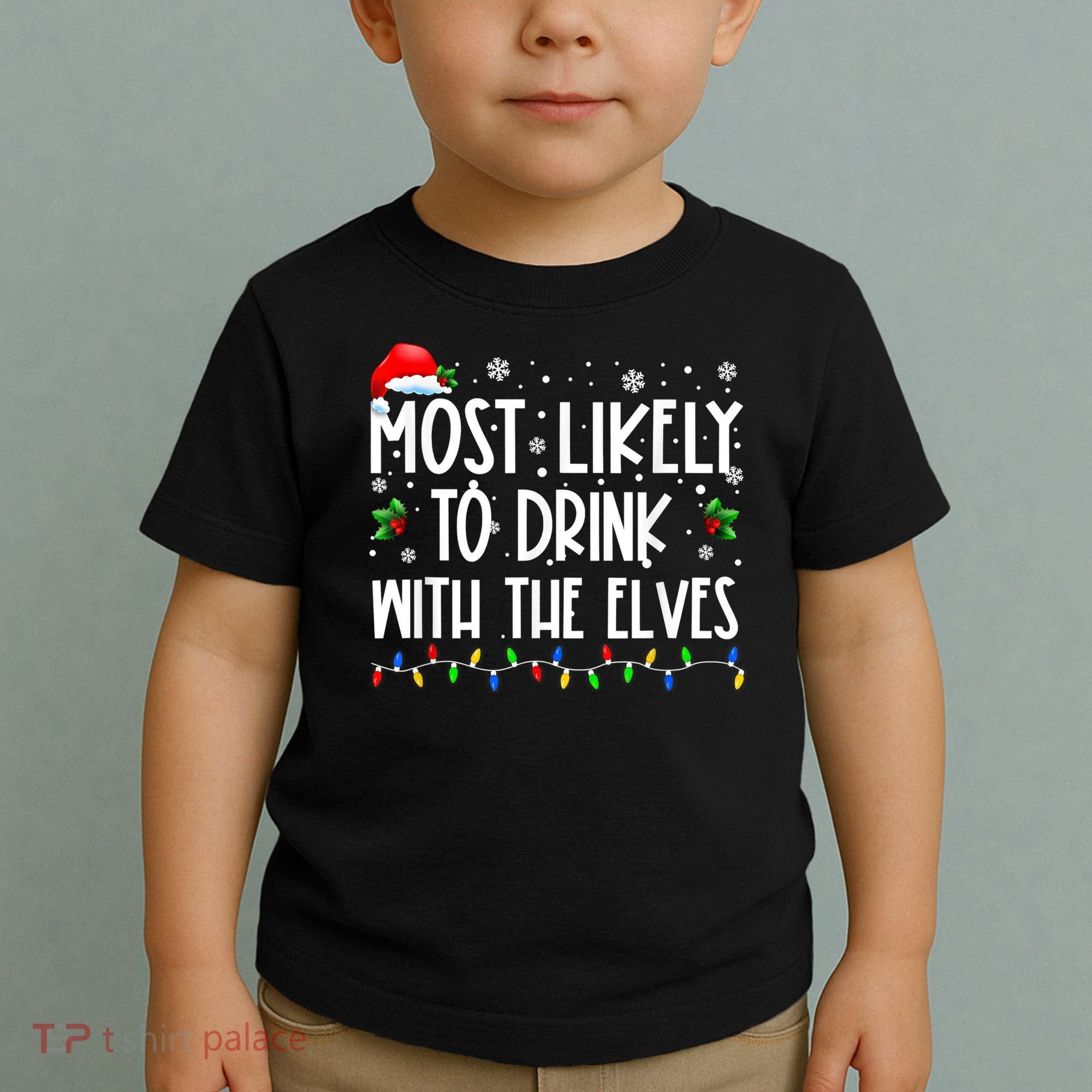 Most Likely To Drink With The Elves Elf Drinking Christmas Toddler T-Shirt
