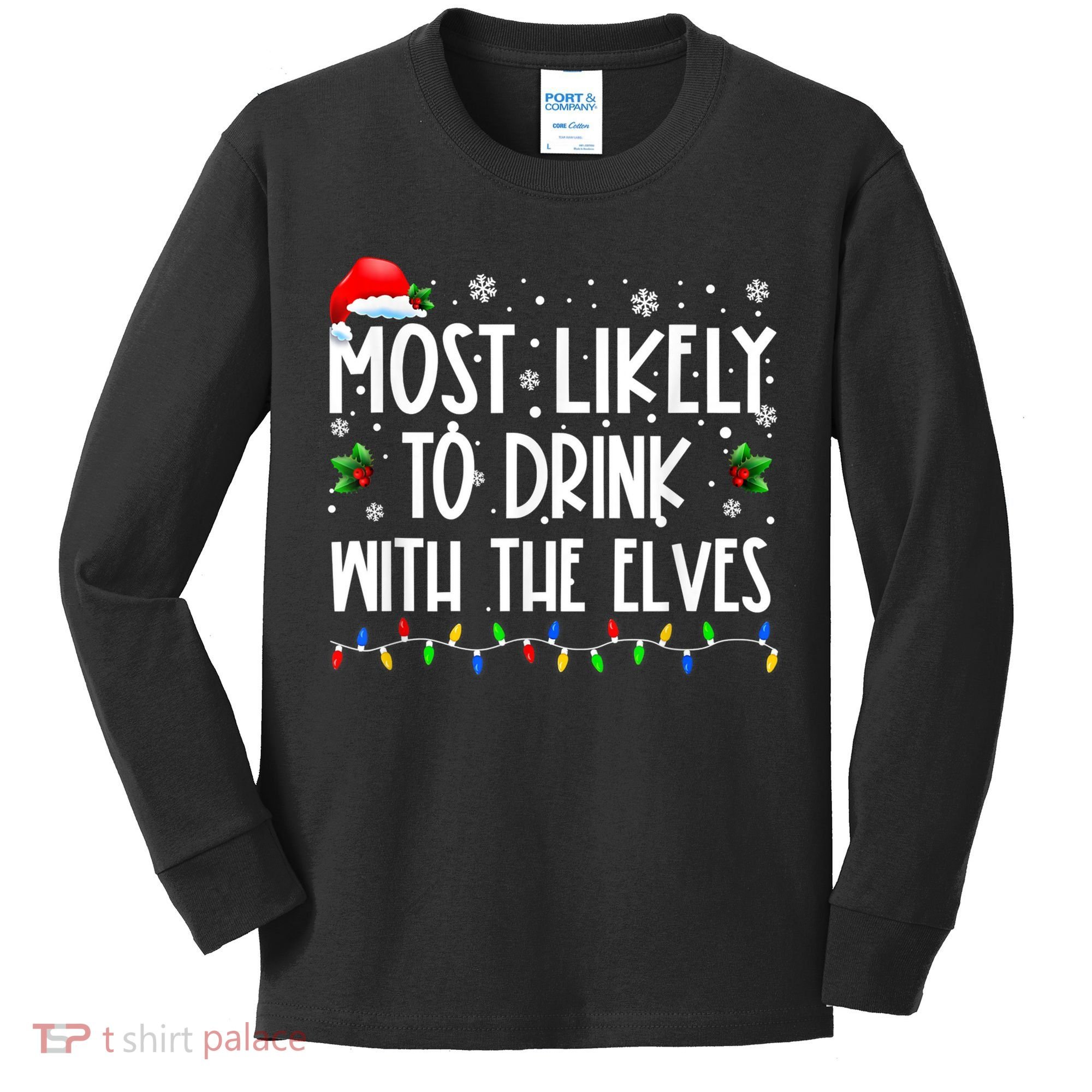 Most Likely To Drink With The Elves Elf Drinking Christmas Kids Long Sleeve Shirt