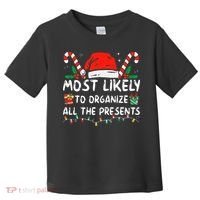 Most Likely To Organize All The Presents Family Christmas Toddler T-Shirt thumb 0