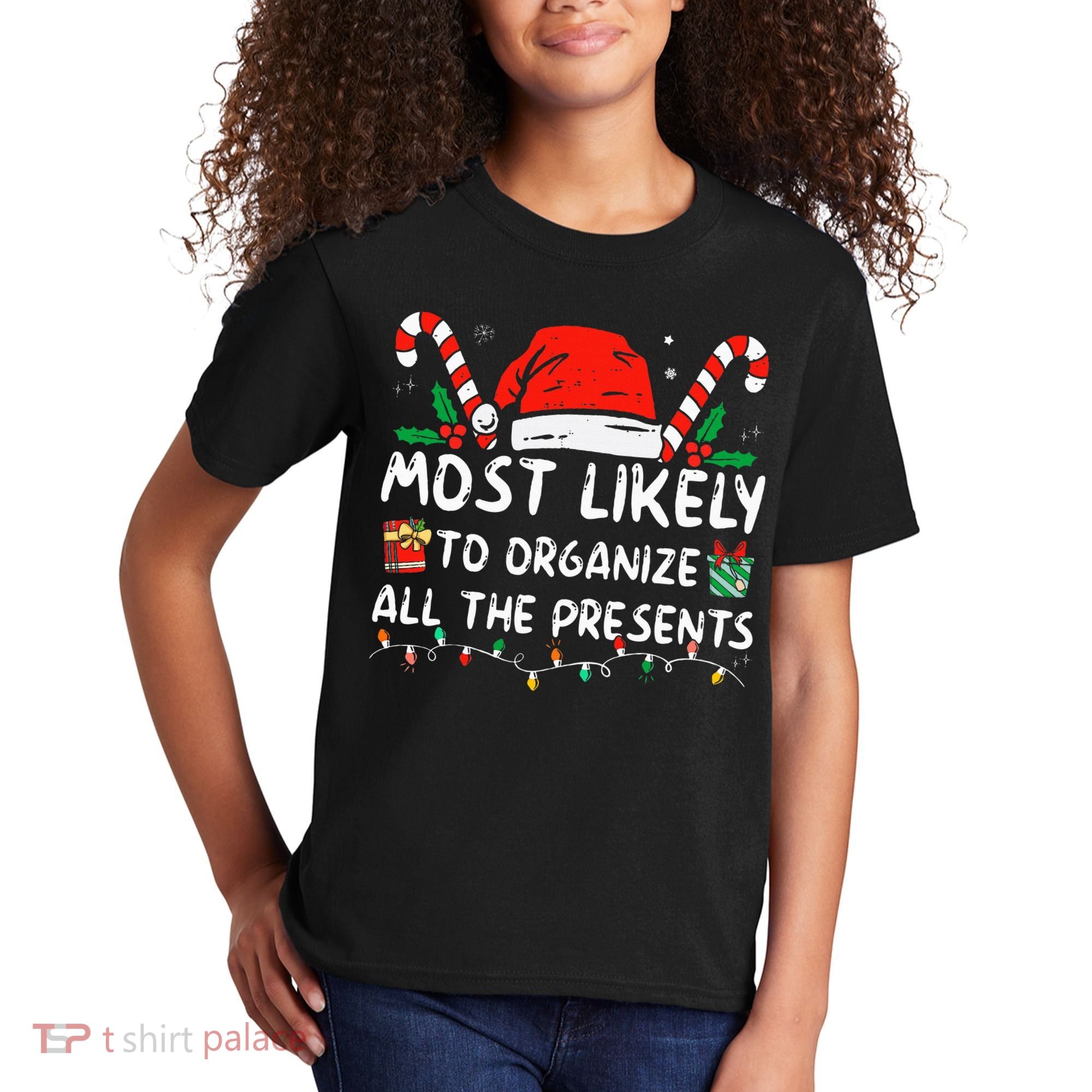 Most Likely To Organize All The Presents Family Christmas Kids T-Shirt
