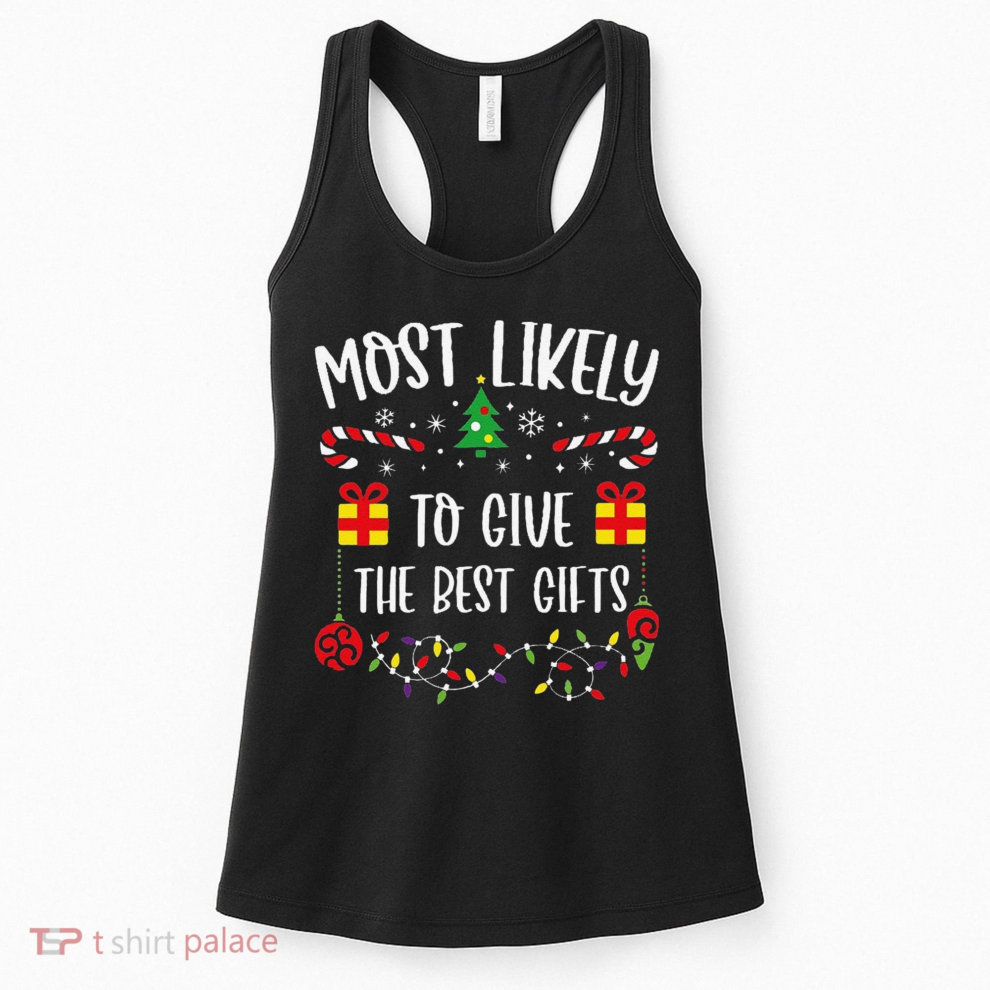 Most Likely To Give The Best Gifts Funny Christmas Family Matching Cute Christ Women's Tank Top