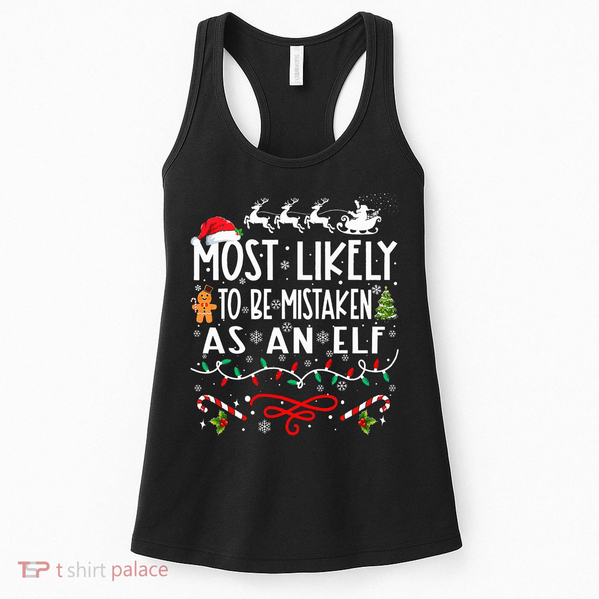 Most Likely To Be Mistaken As An Elf Family Christmas  Women's Tank Top
