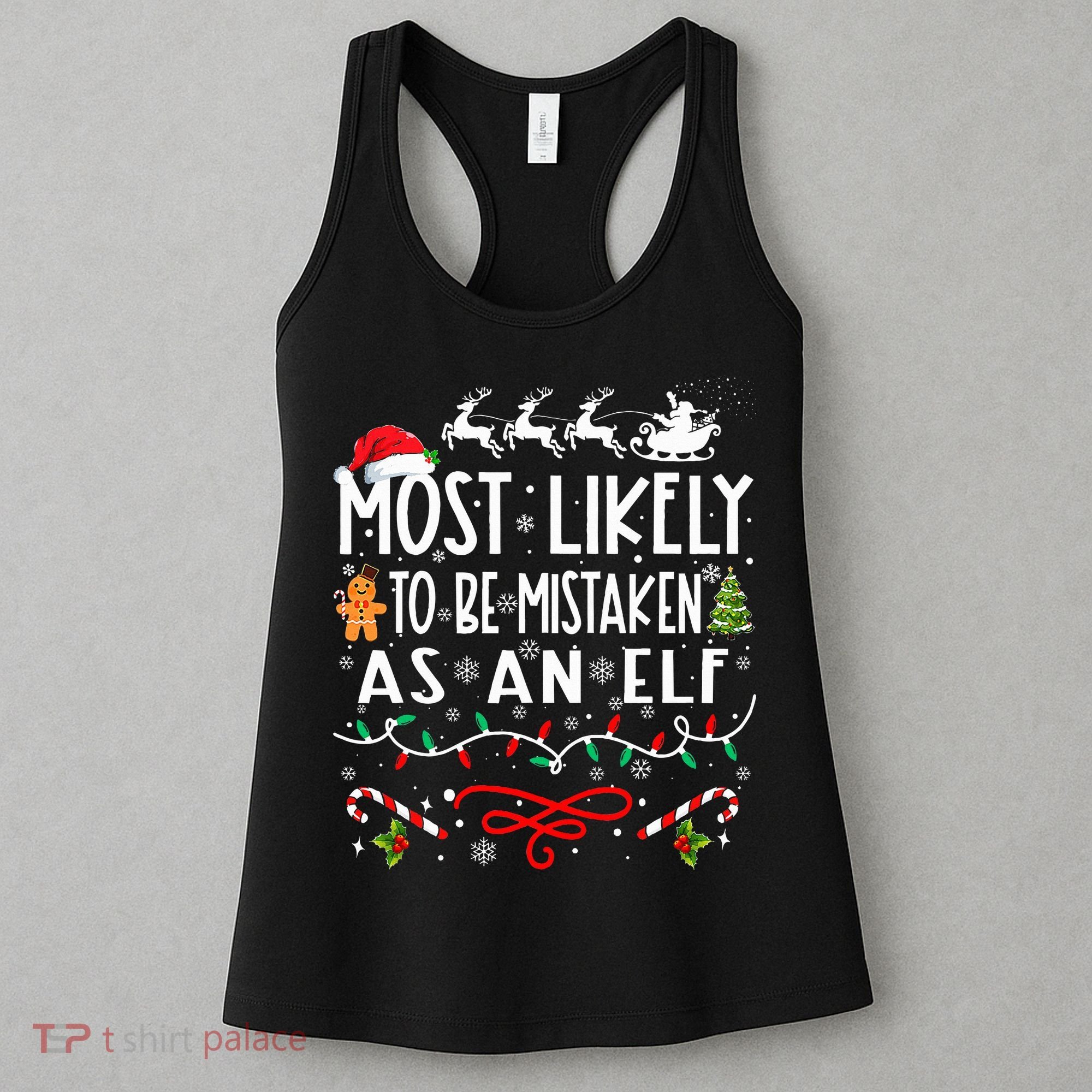 Most Likely To Be Mistaken As An Elf Family Christmas  Women's Tank Top