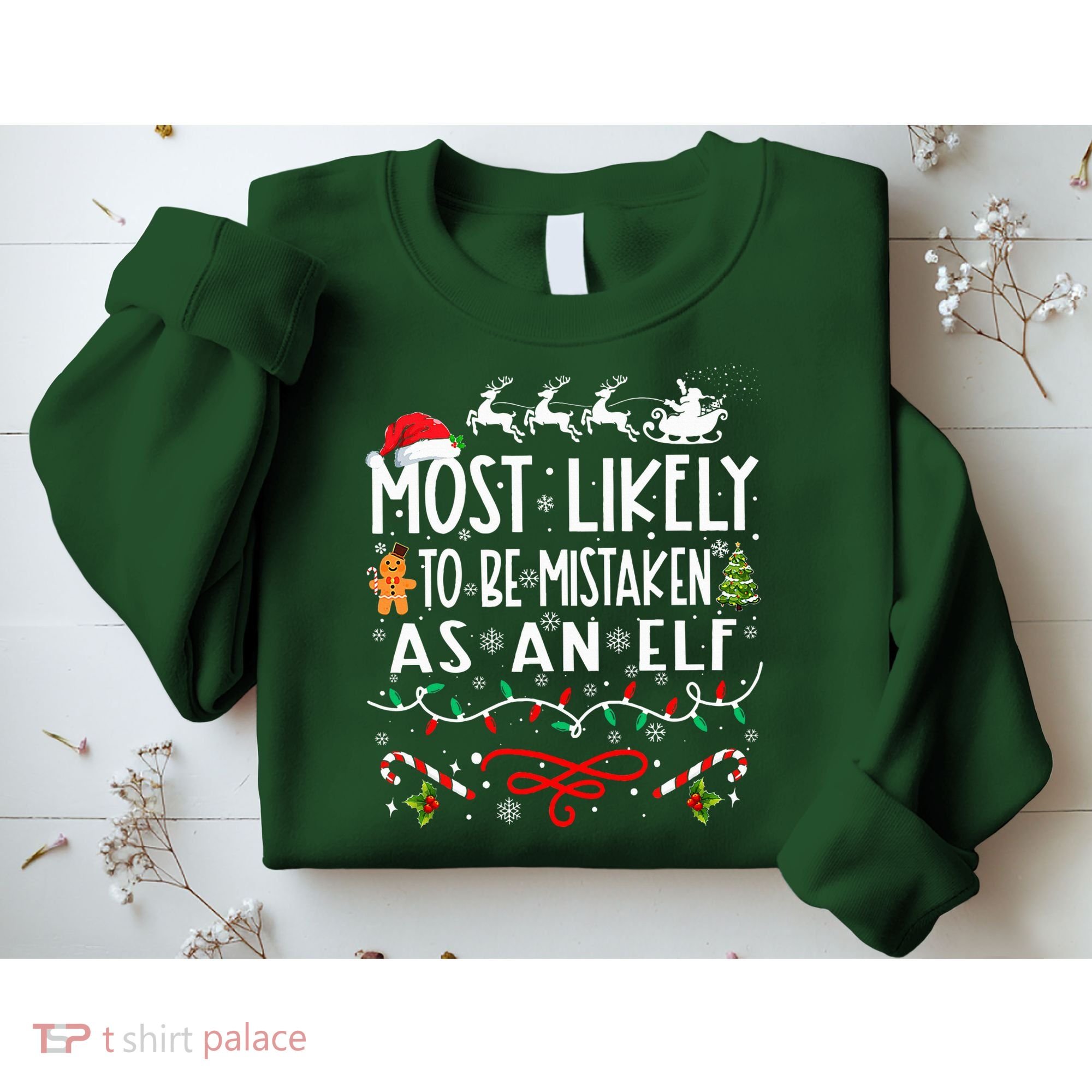 Most Likely To Be Mistaken As An Elf Family Christmas  Sweatshirt
