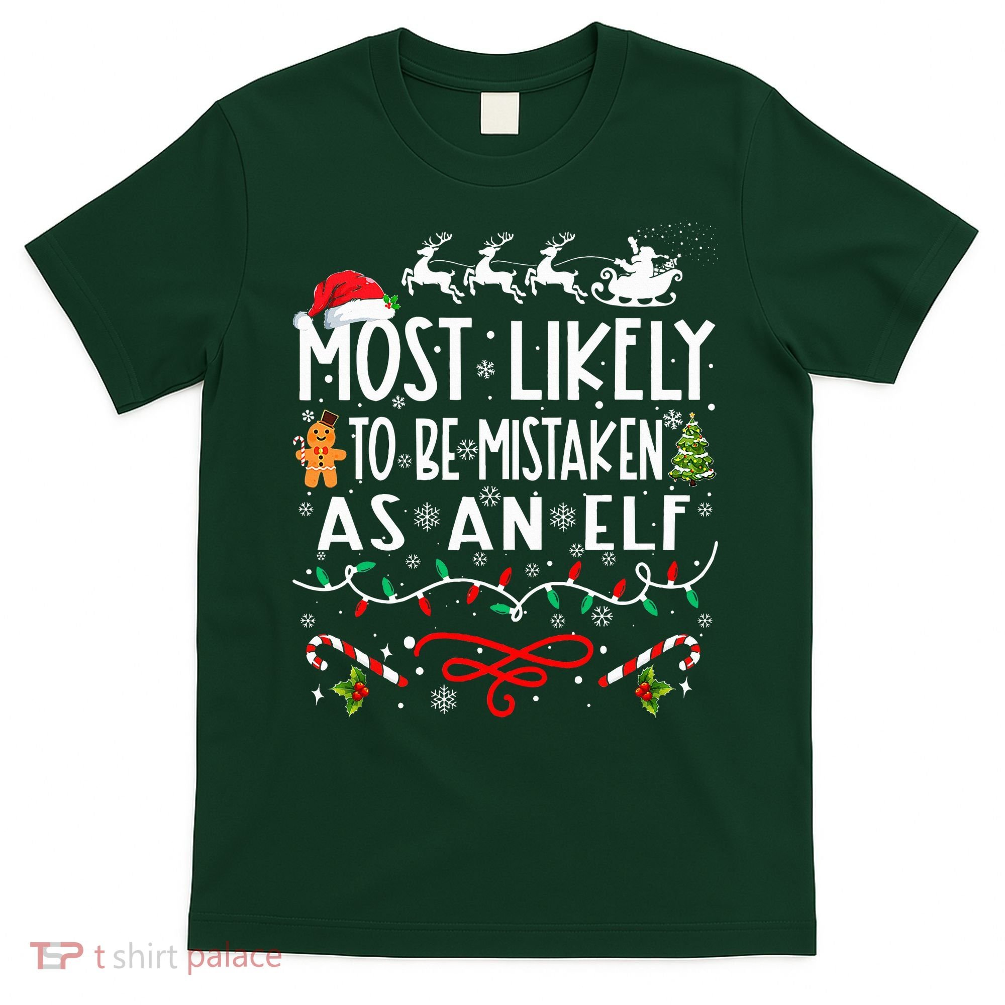 Most Likely To Be Mistaken As An Elf Family Christmas  T-Shirt