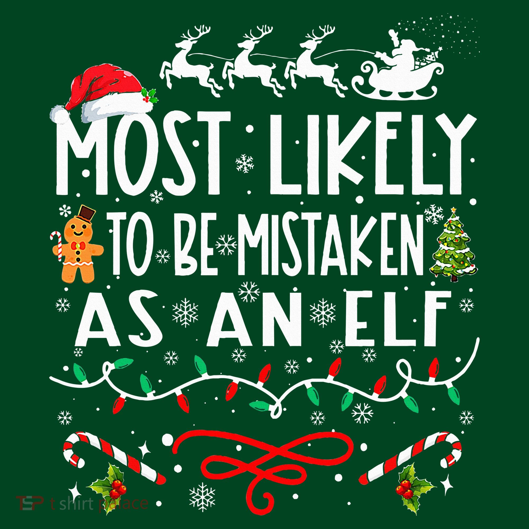 Most Likely To Be Mistaken As An Elf Family Christmas  T-Shirt