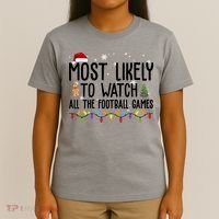 Most Likely To Watch All The Football Games Christmas T-Shirt thumb 4