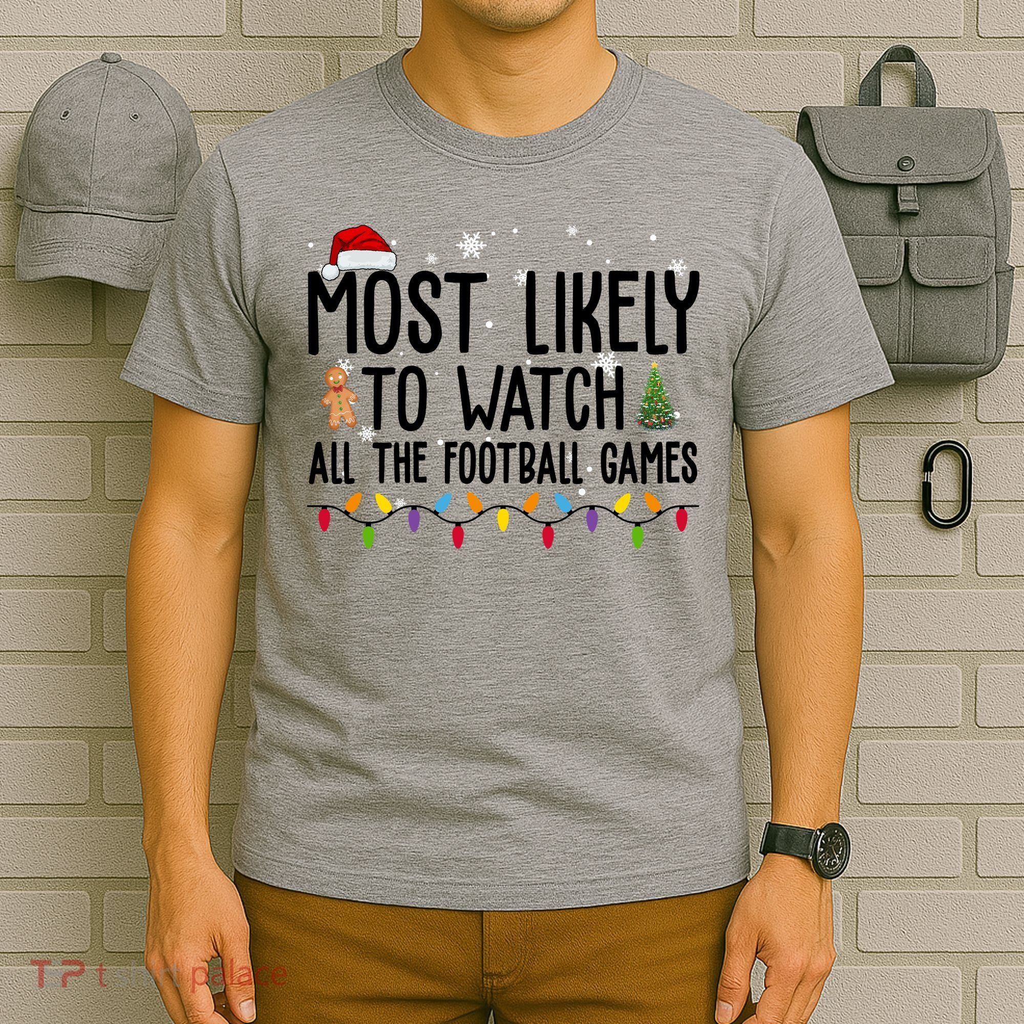Most Likely To Watch All The Football Games Christmas T-Shirt
