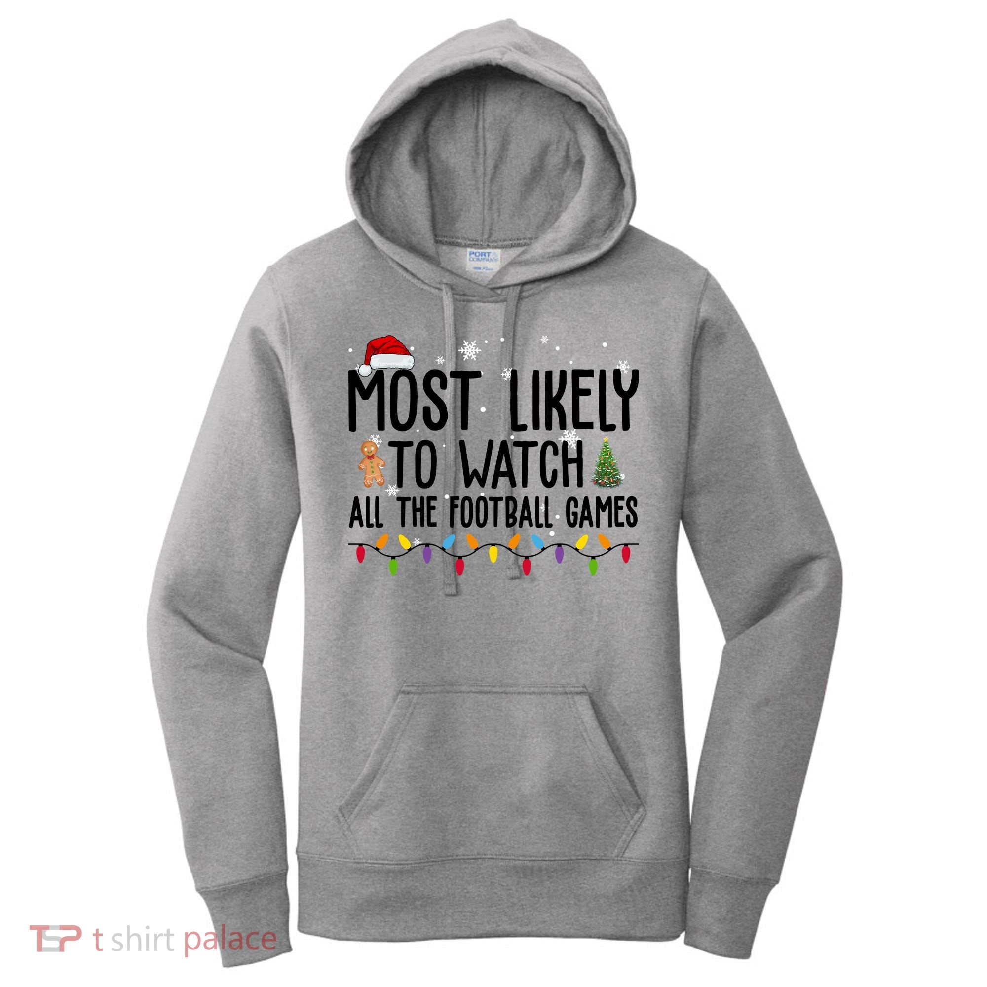 Most Likely To Watch All The Football Games Christmas Women's Hoodie