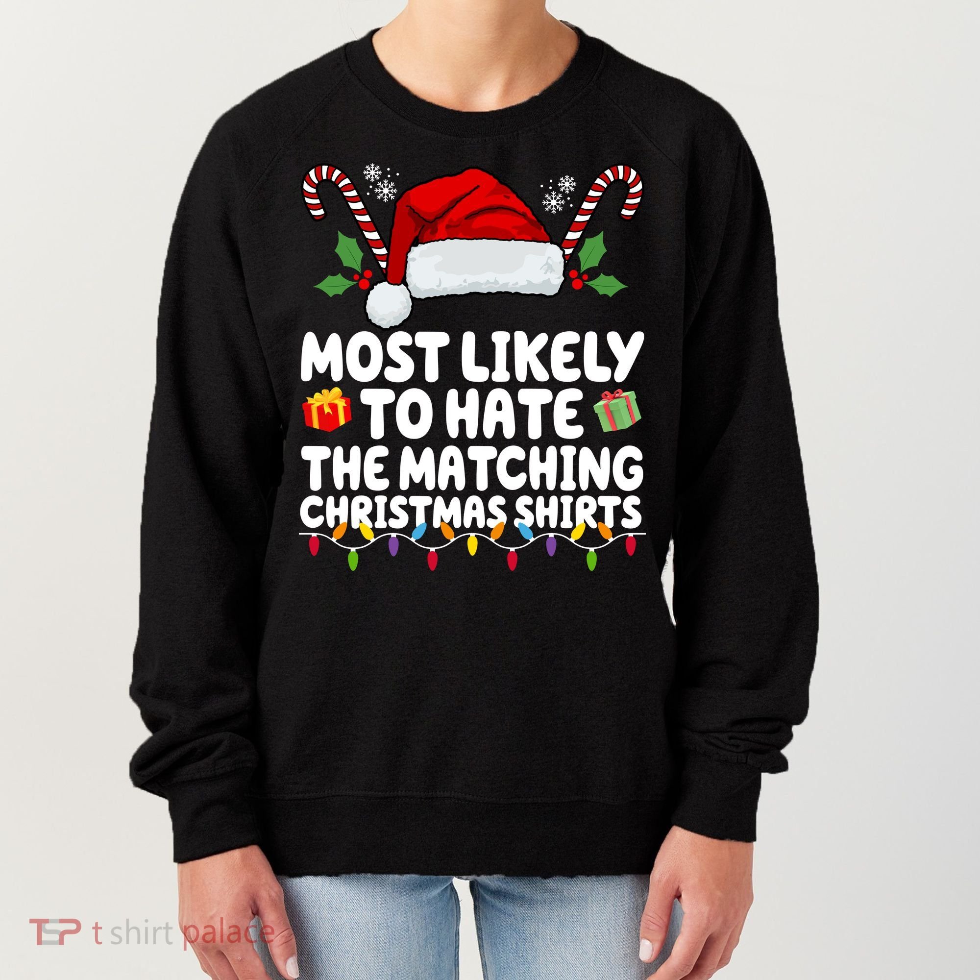 Most Likely To Hat The Matching Christmas Shirts Women's Sweatshirt