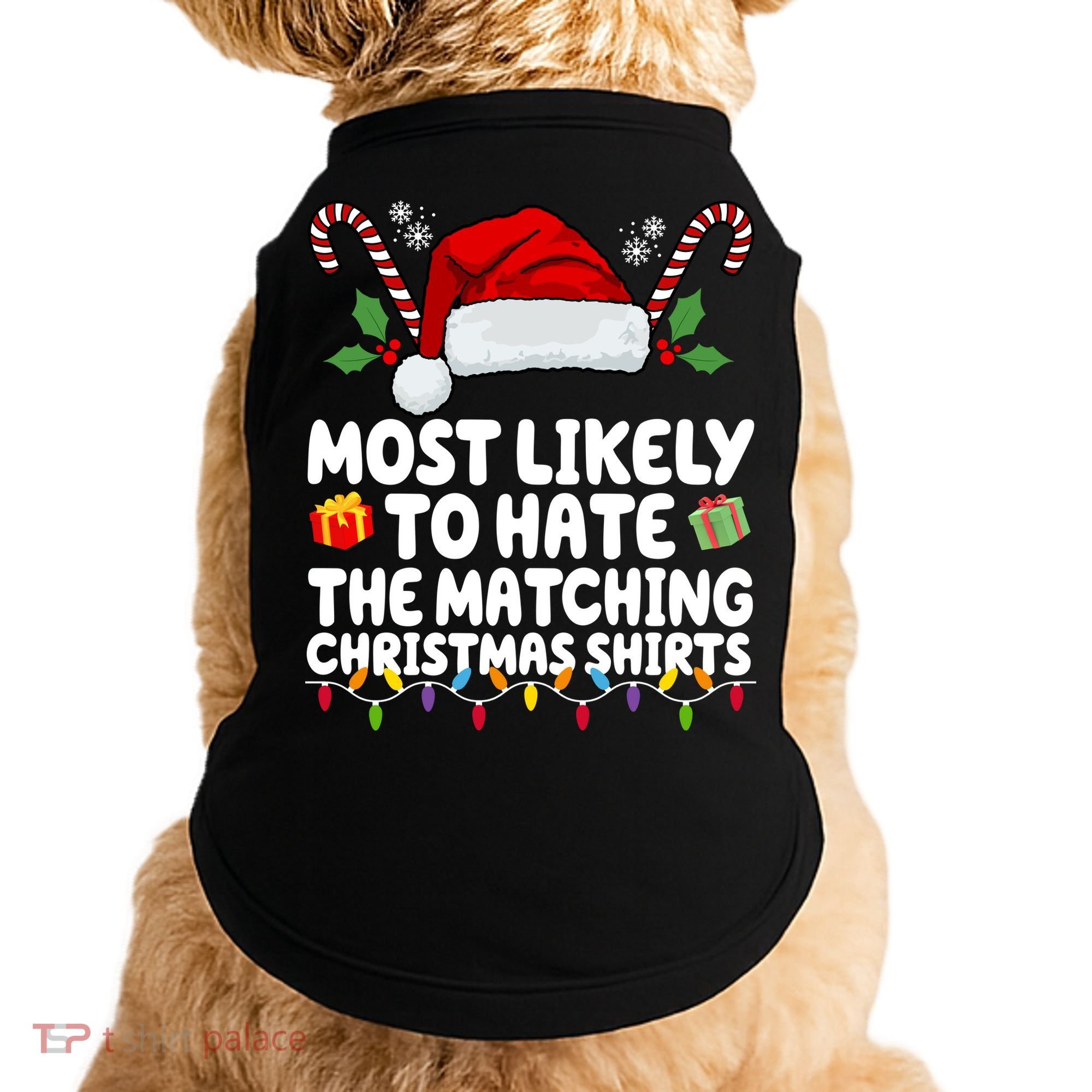 Most Likely To Hat The Matching Christmas Shirts Doggie Tank