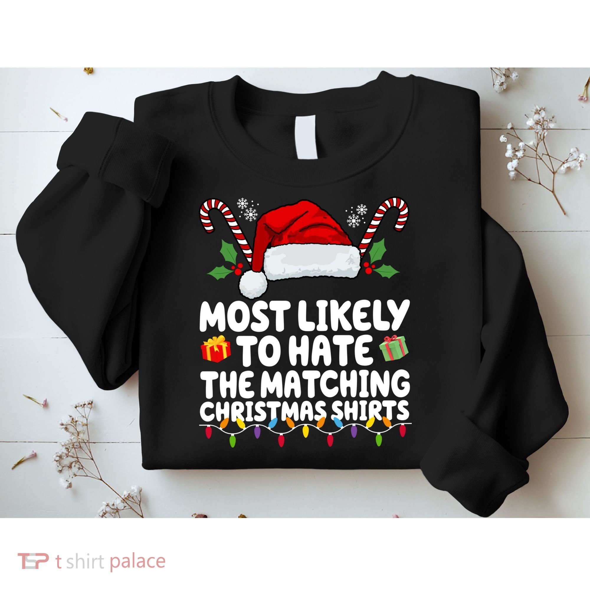 Most Likely To Hat The Matching Christmas Shirts Sweatshirt