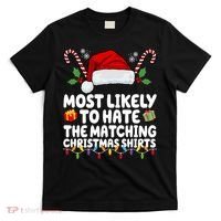 Most Likely To Hat The Matching Christmas Shirts T-Shirt thumb 0