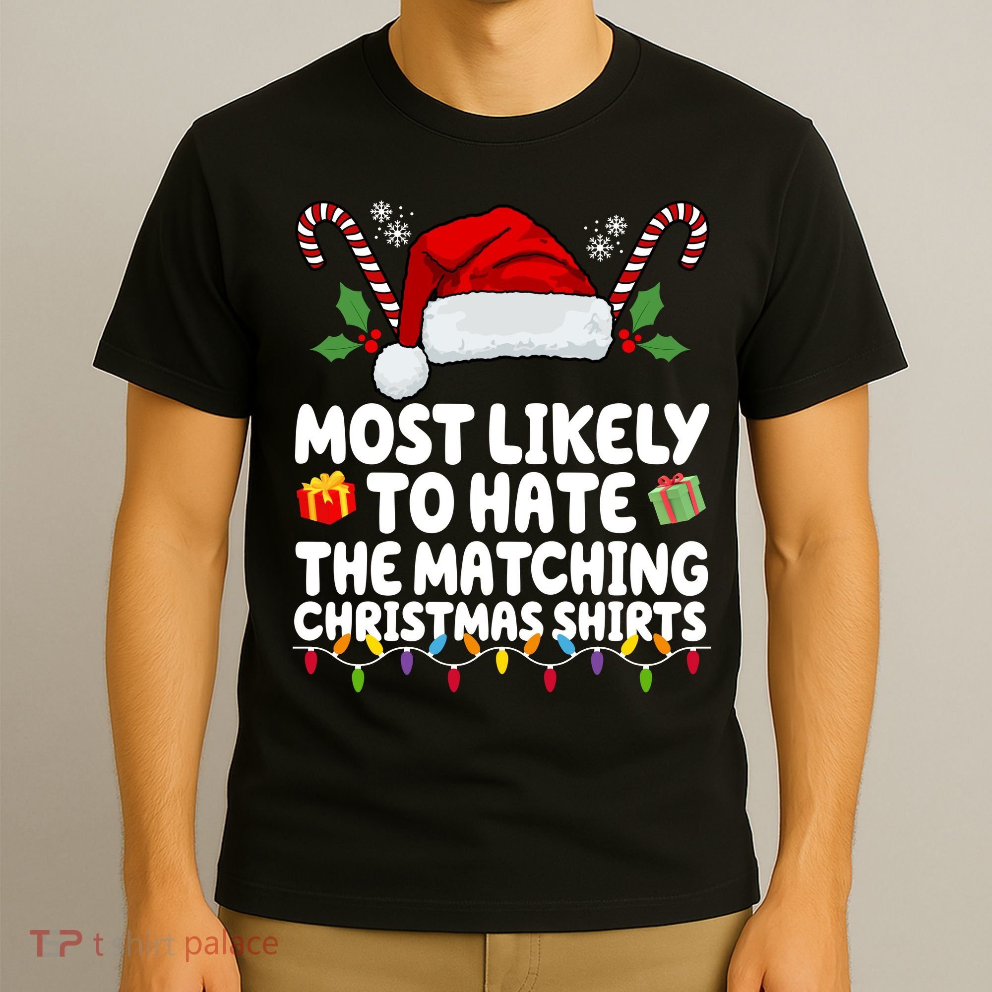 Most Likely To Hat The Matching Christmas Shirts T-Shirt