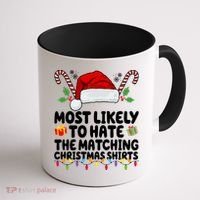 Most Likely To Hat The Matching Christmas Shirts Coffee Mug thumb 1