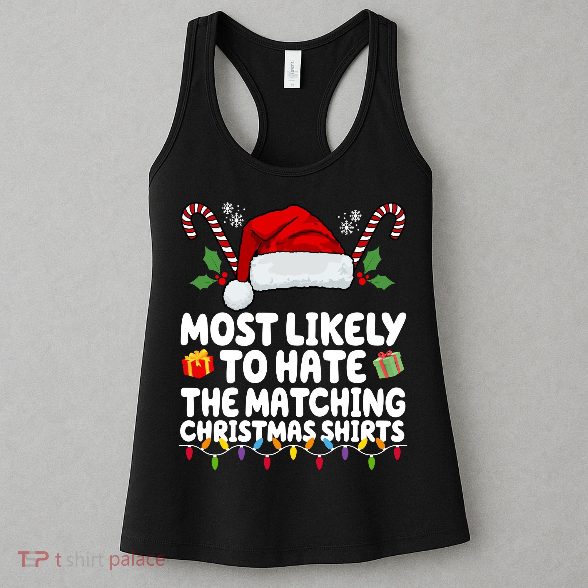 Most Likely To Hat The Matching Christmas Shirts Women's Tank Top