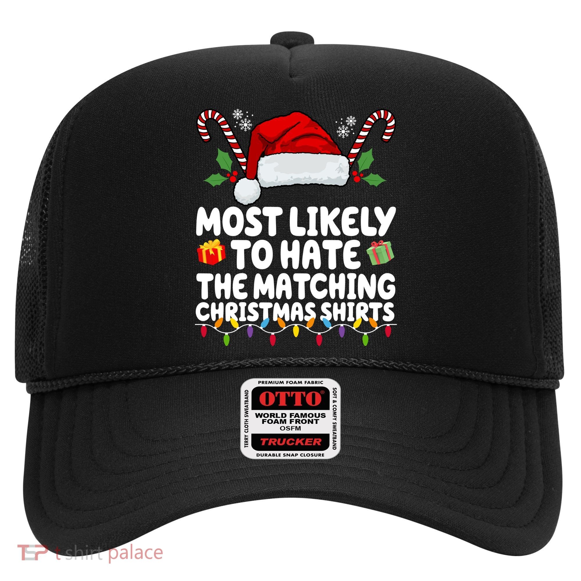 Most Likely To Hat The Matching Christmas Shirts Hat