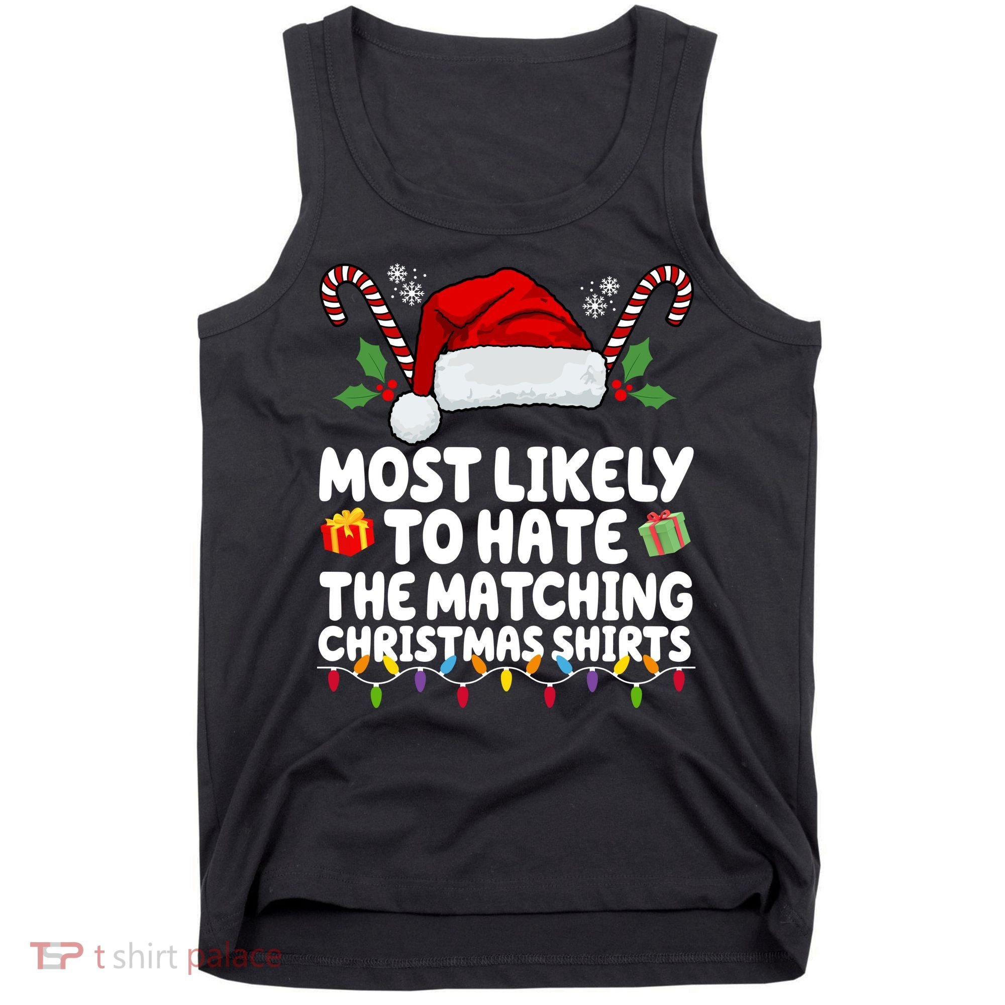 Most Likely To Hat The Matching Christmas Shirts Tank Top