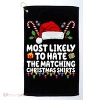 Most Likely To Hat The Matching Christmas Shirts Golf Towel thumb 0