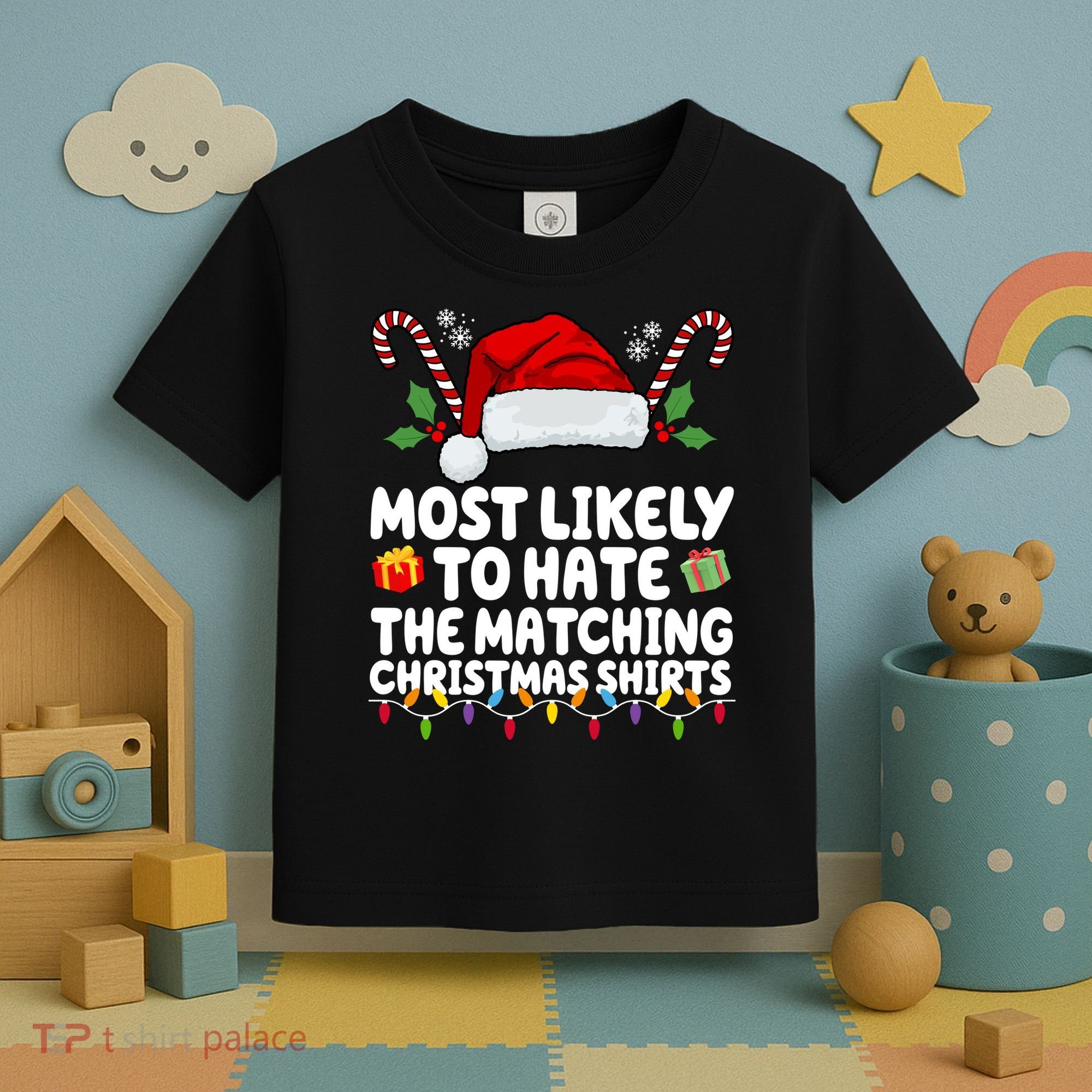 Most Likely To Hat The Matching Christmas Shirts Toddler T-Shirt