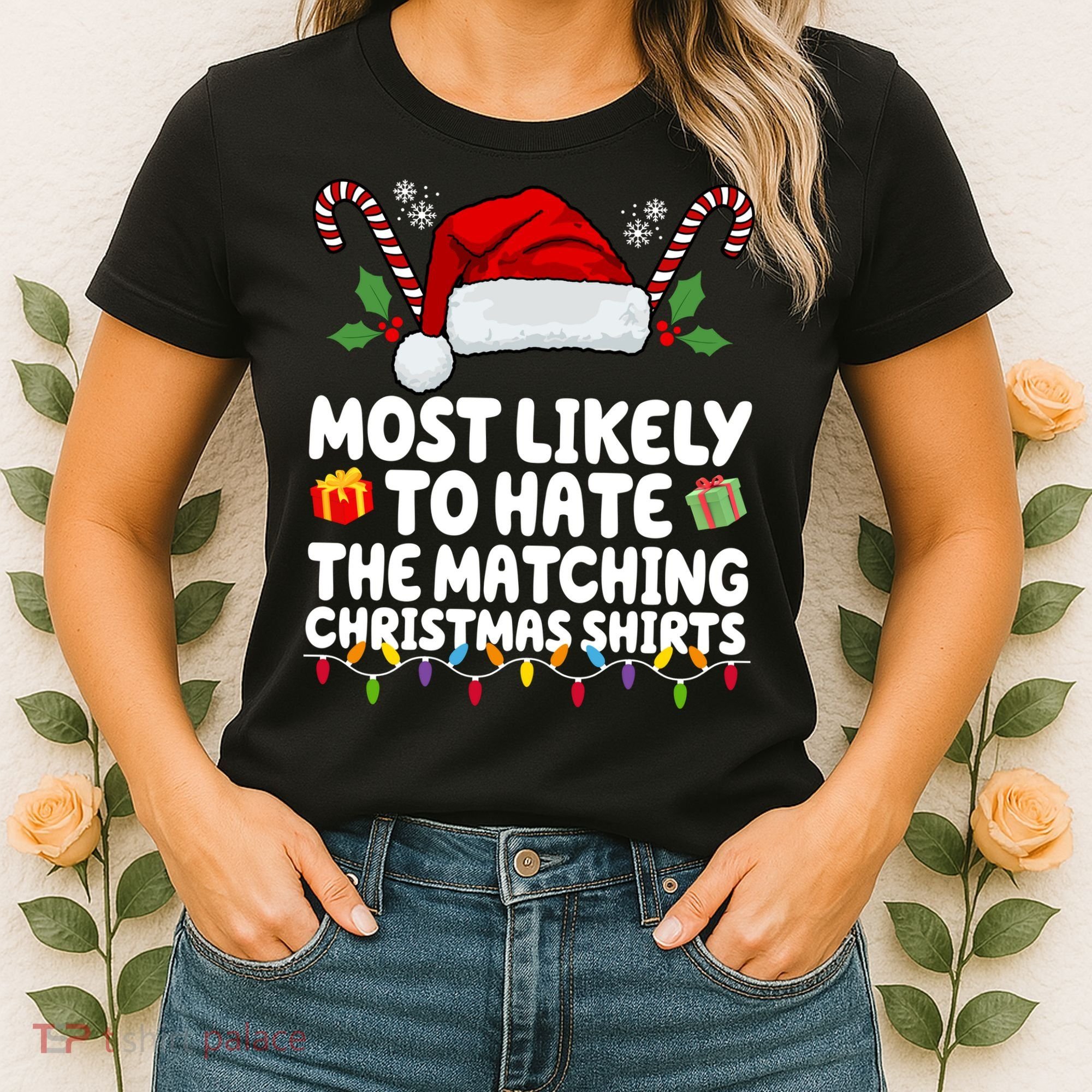 Most Likely To Hat The Matching Christmas Shirts Women's T-Shirt