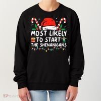 Most Likely To Start The Shenanigans Christmas Family Women's Sweatshirt thumb 0