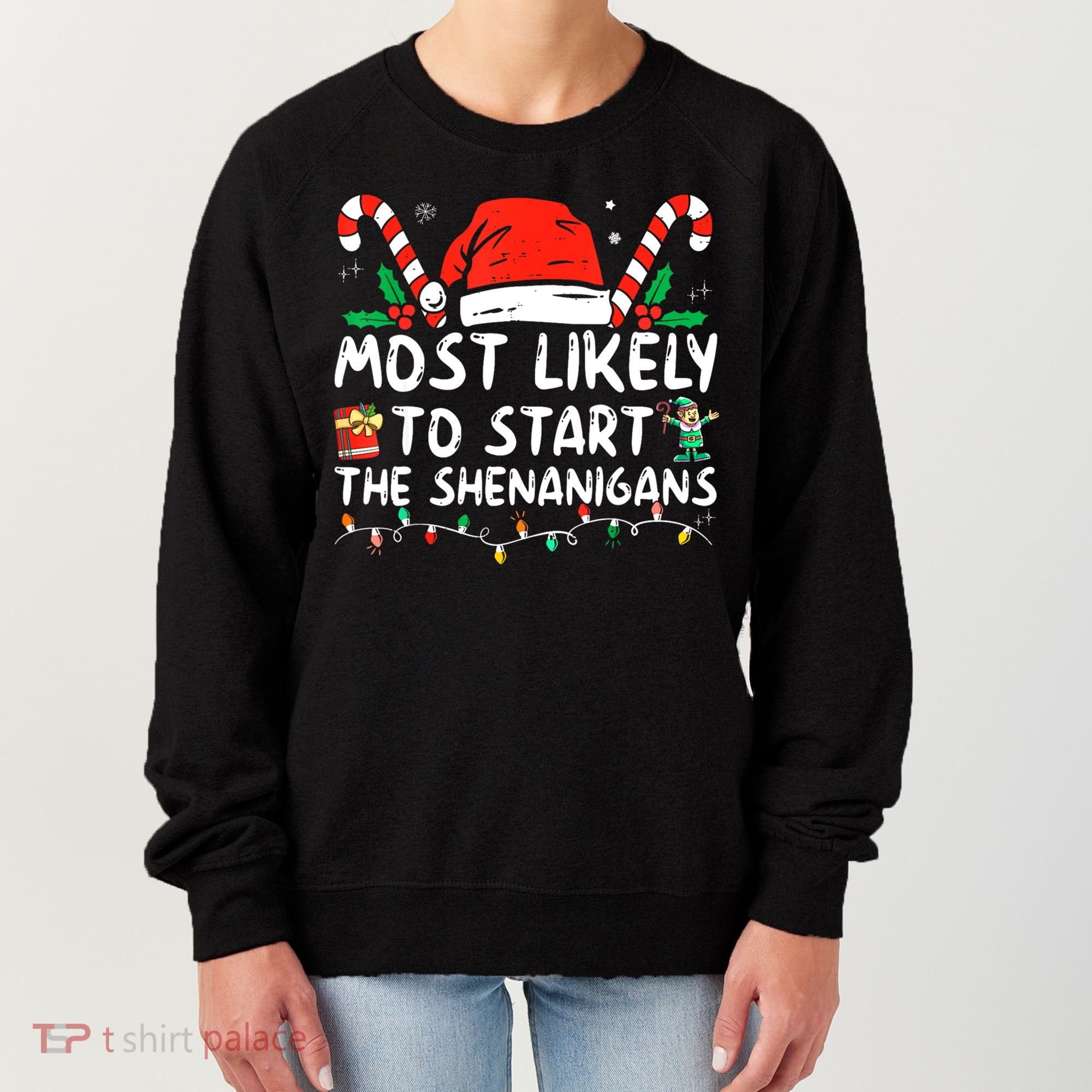 Most Likely To Start The Shenanigans Christmas Family Women's Sweatshirt