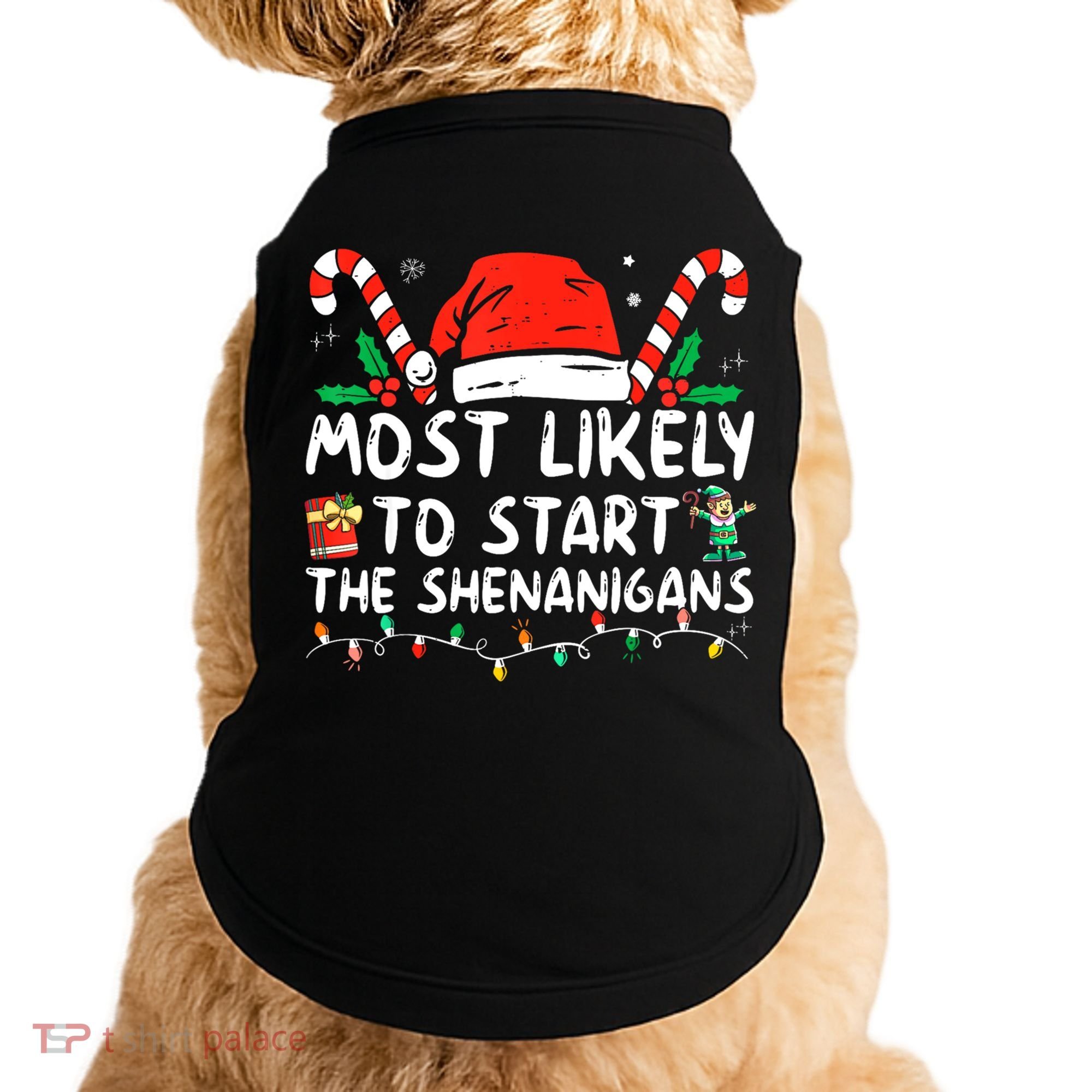 Most Likely To Start The Shenanigans Christmas Family Doggie Tank