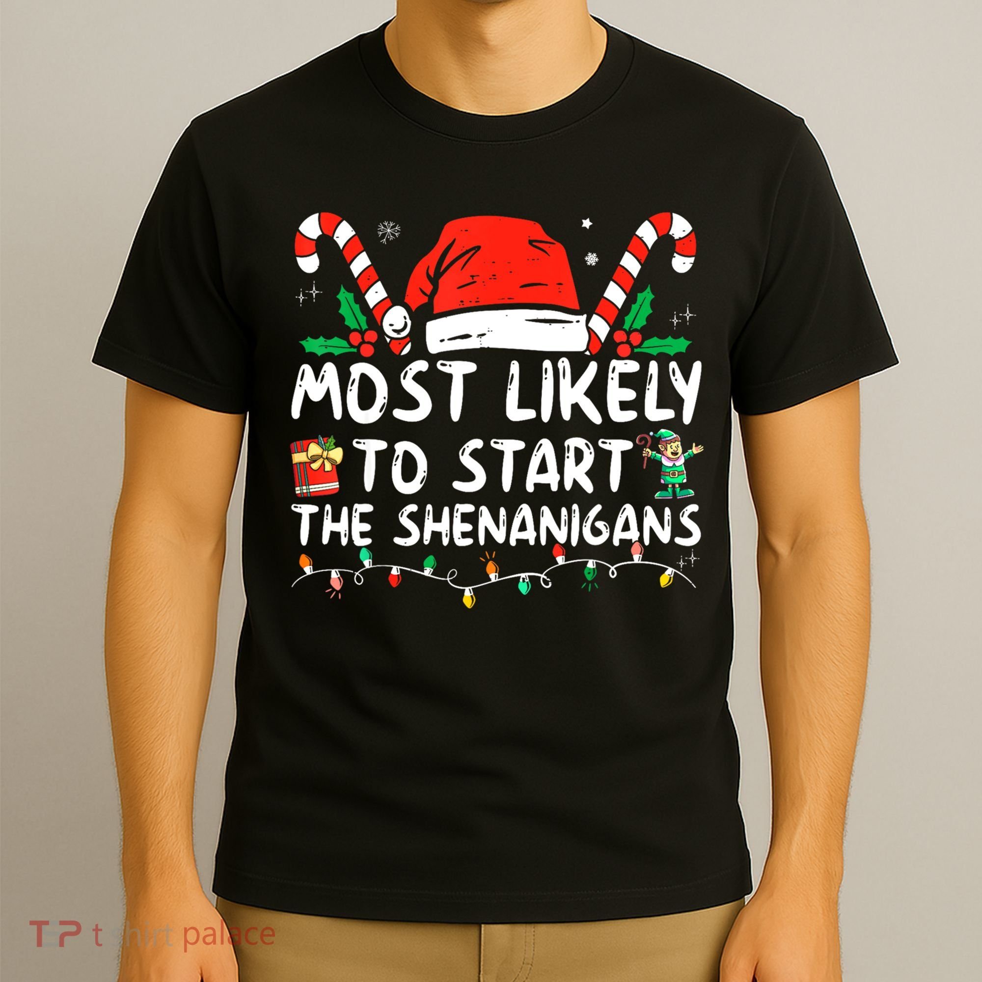Most Likely To Start The Shenanigans Christmas Family T-Shirt