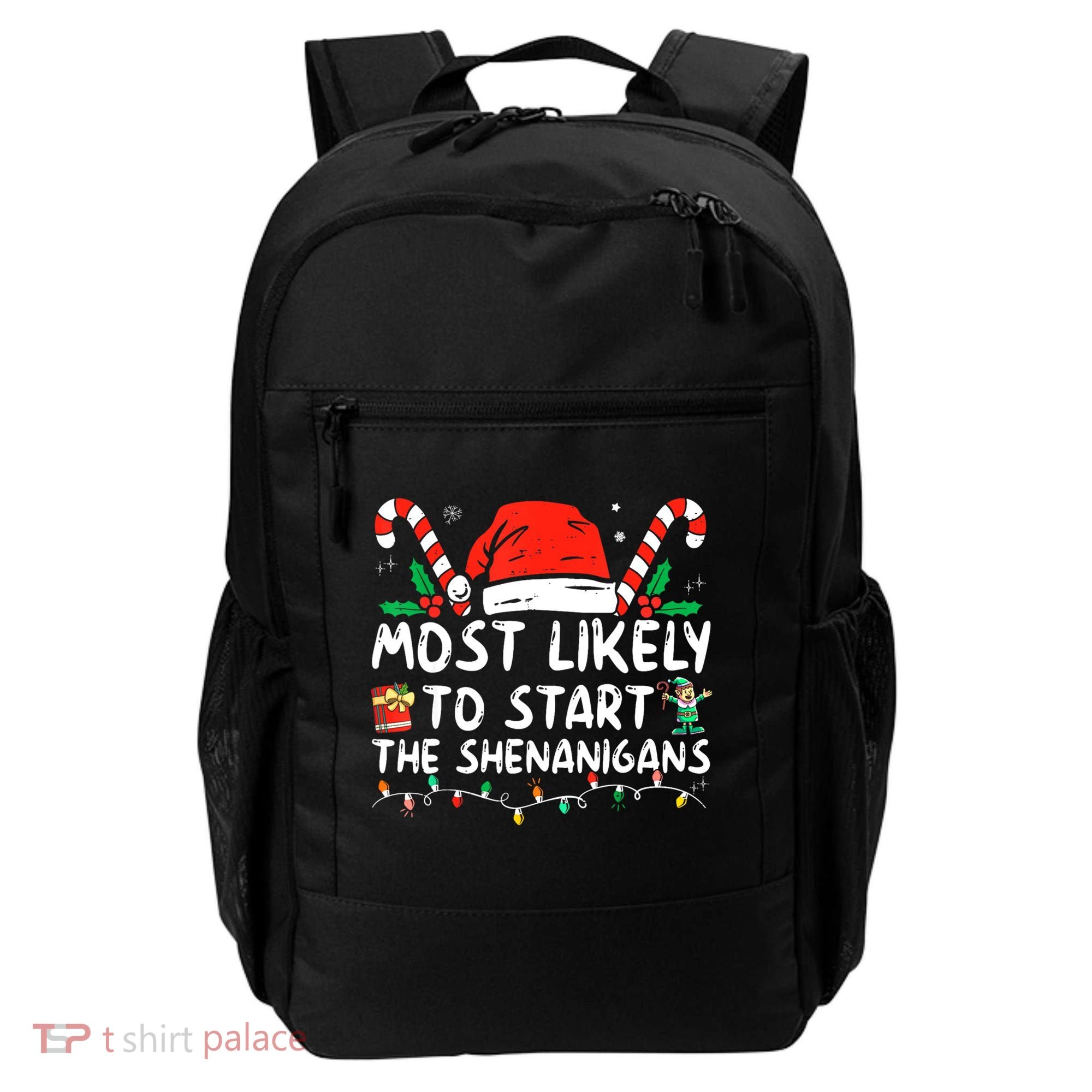 Most Likely To Start The Shenanigans Christmas Family Backpack