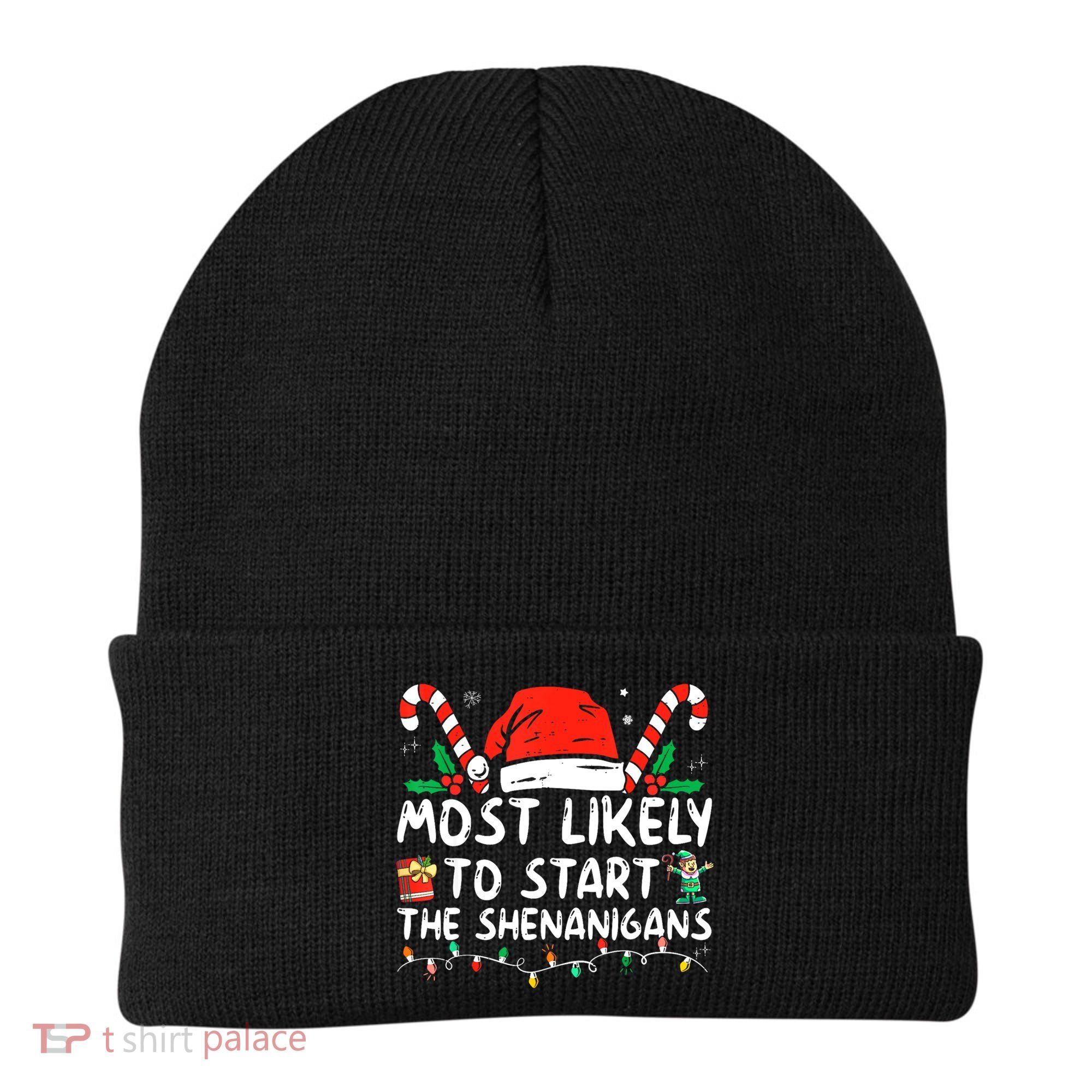 Most Likely To Start The Shenanigans Christmas Family Beanie