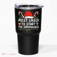 Most Likely To Start The Shenanigans Christmas Family Tumbler thumb 0