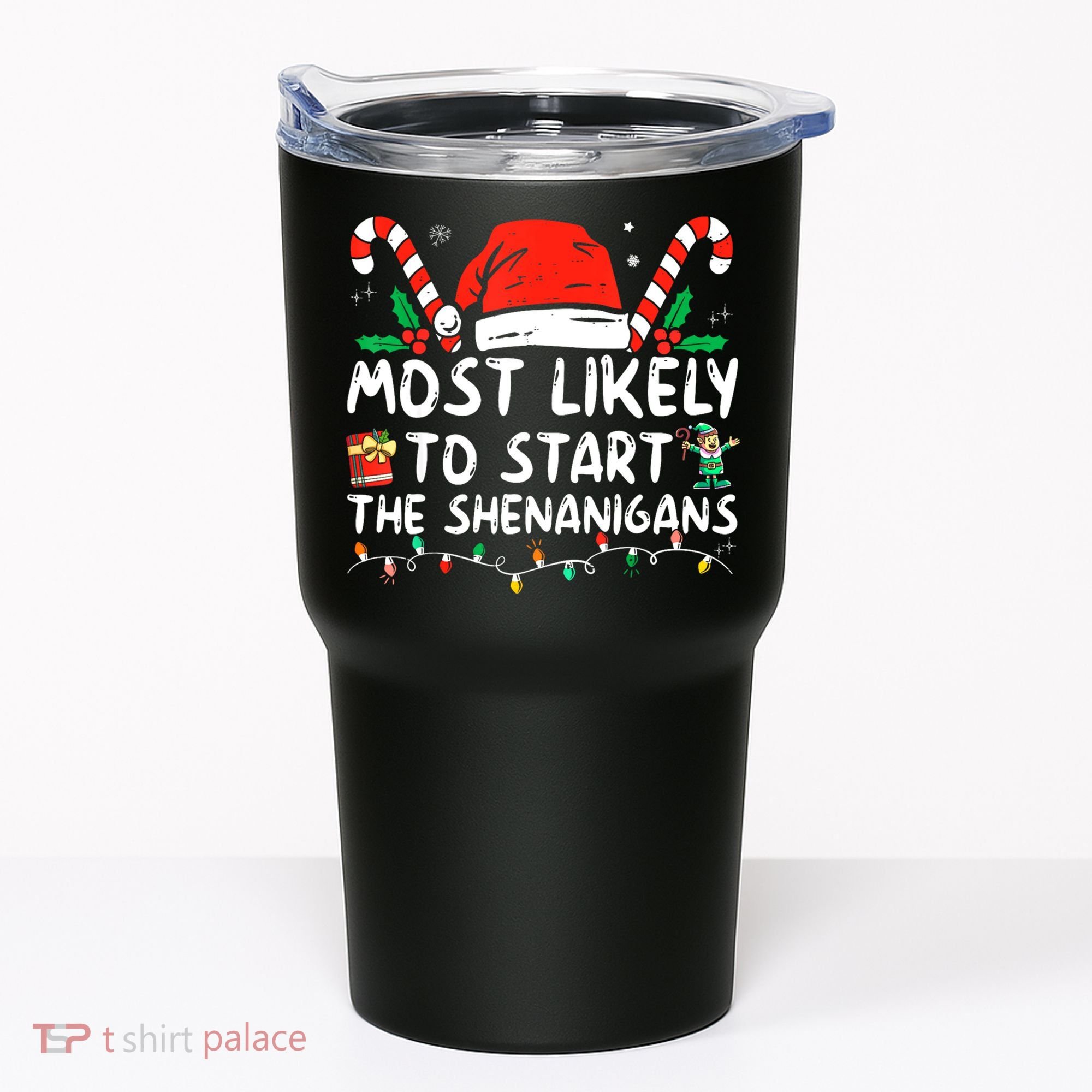 Most Likely To Start The Shenanigans Christmas Family Tumbler