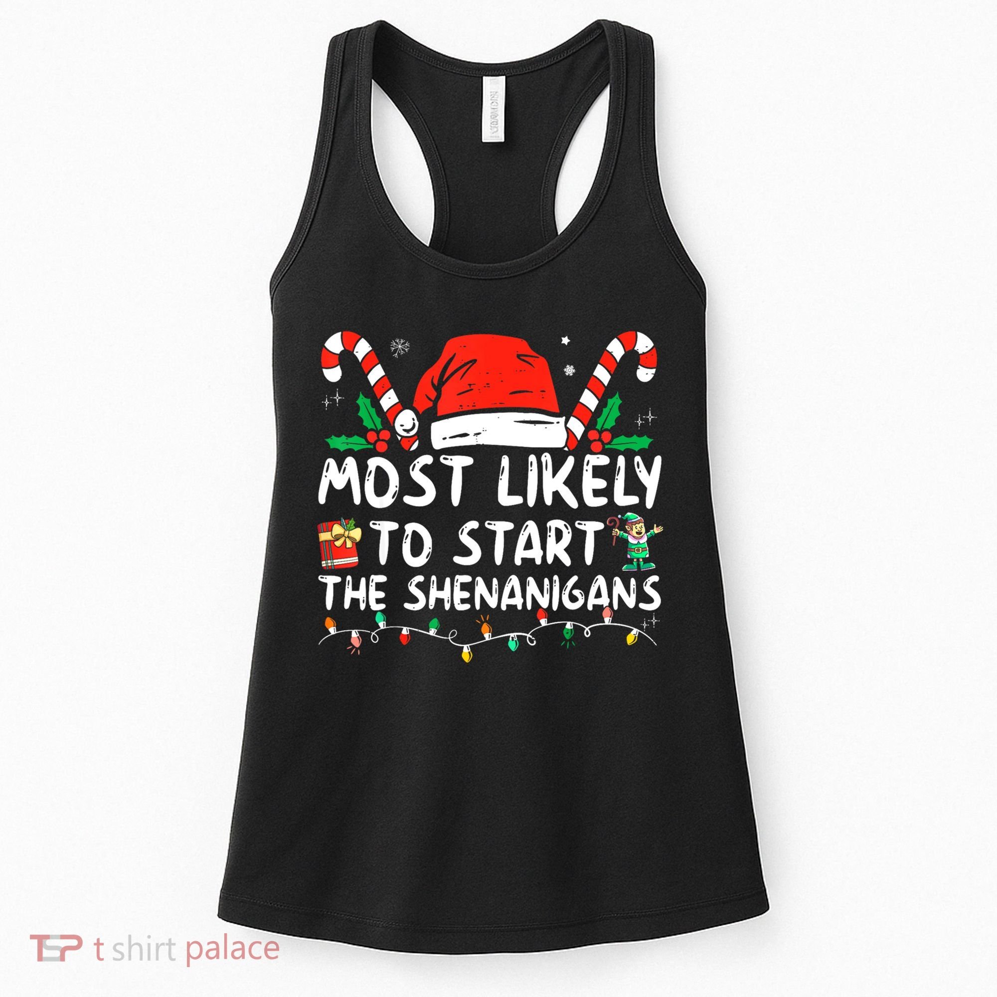 Most Likely To Start The Shenanigans Christmas Family Women's Tank Top