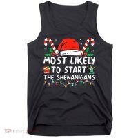 Most Likely To Start The Shenanigans Christmas Family Tank Top thumb 0