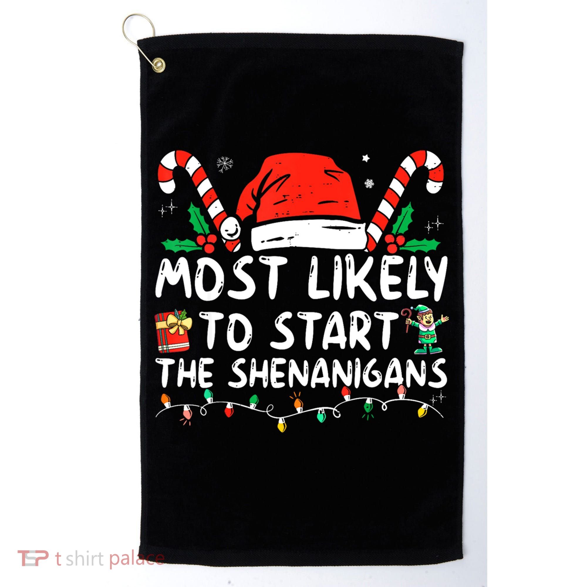 Most Likely To Start The Shenanigans Christmas Family Golf Towel