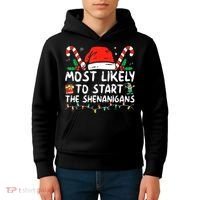 Most Likely To Start The Shenanigans Christmas Family Kids Hoodie thumb 4