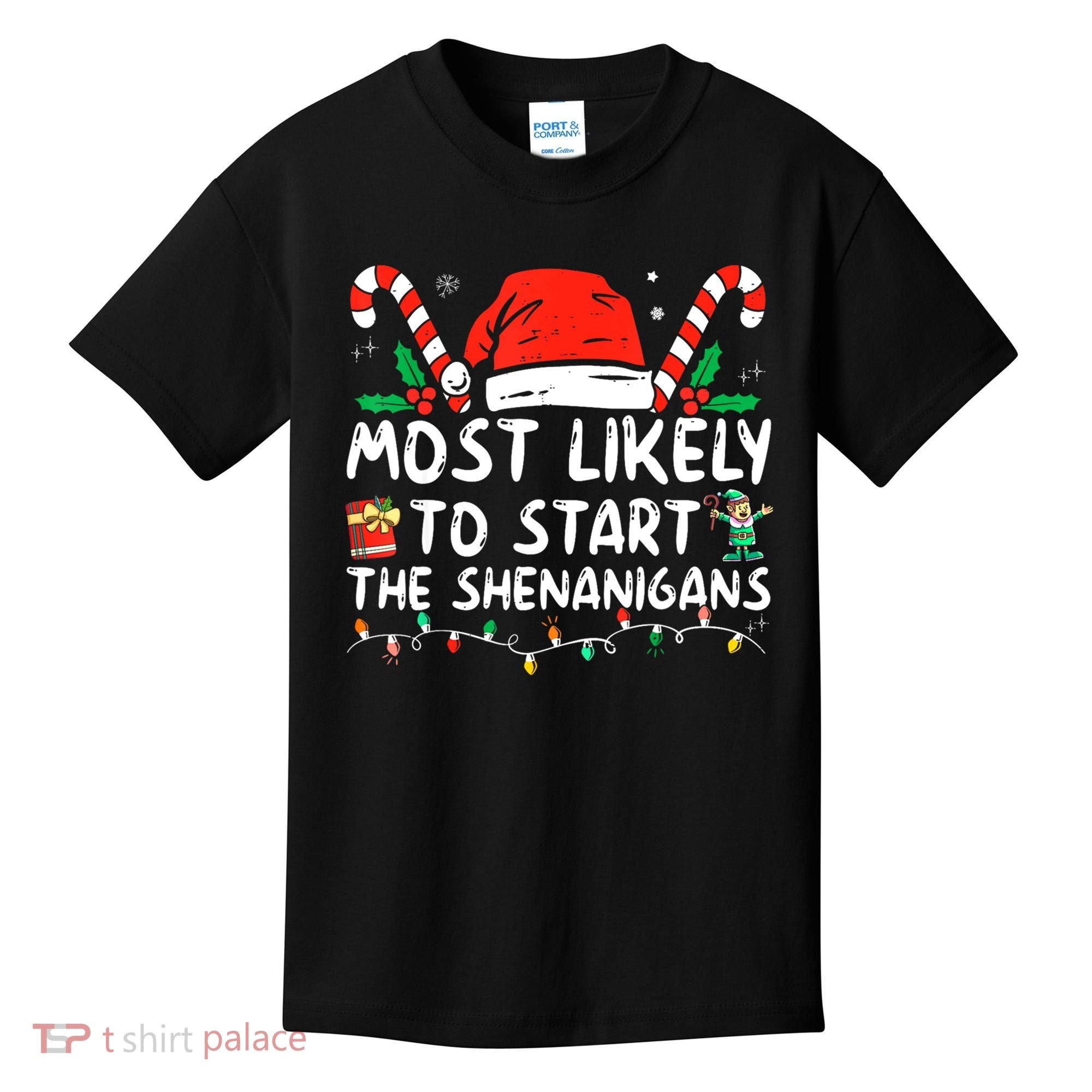 Most Likely To Start The Shenanigans Christmas Family Kids T-Shirt
