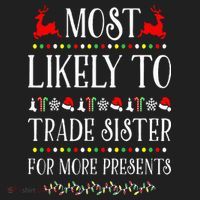 Most Likely To Trade Sister For More Present Funny Christmas Women's Sweatshirt thumb 2