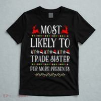 Most Likely To Trade Sister For More Present Funny Christmas T-Shirt thumb 5