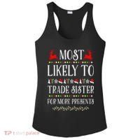 Most Likely To Trade Sister For More Present Funny Christmas Ladies PosiCharge Competitor Racerback Tank thumb 0