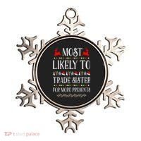 Most Likely To Trade Sister For More Present Funny Christmas Ornament thumb 0