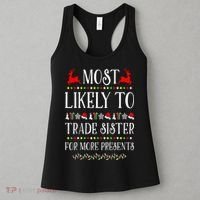 Most Likely To Trade Sister For More Present Funny Christmas Women's Tank Top thumb 3