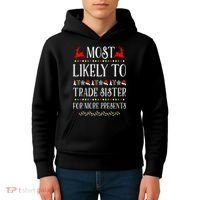 Most Likely To Trade Sister For More Present Funny Christmas Kids Hoodie thumb 4