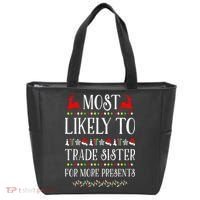 Most Likely To Trade Sister For More Present Funny Christmas Tote Bag thumb 0