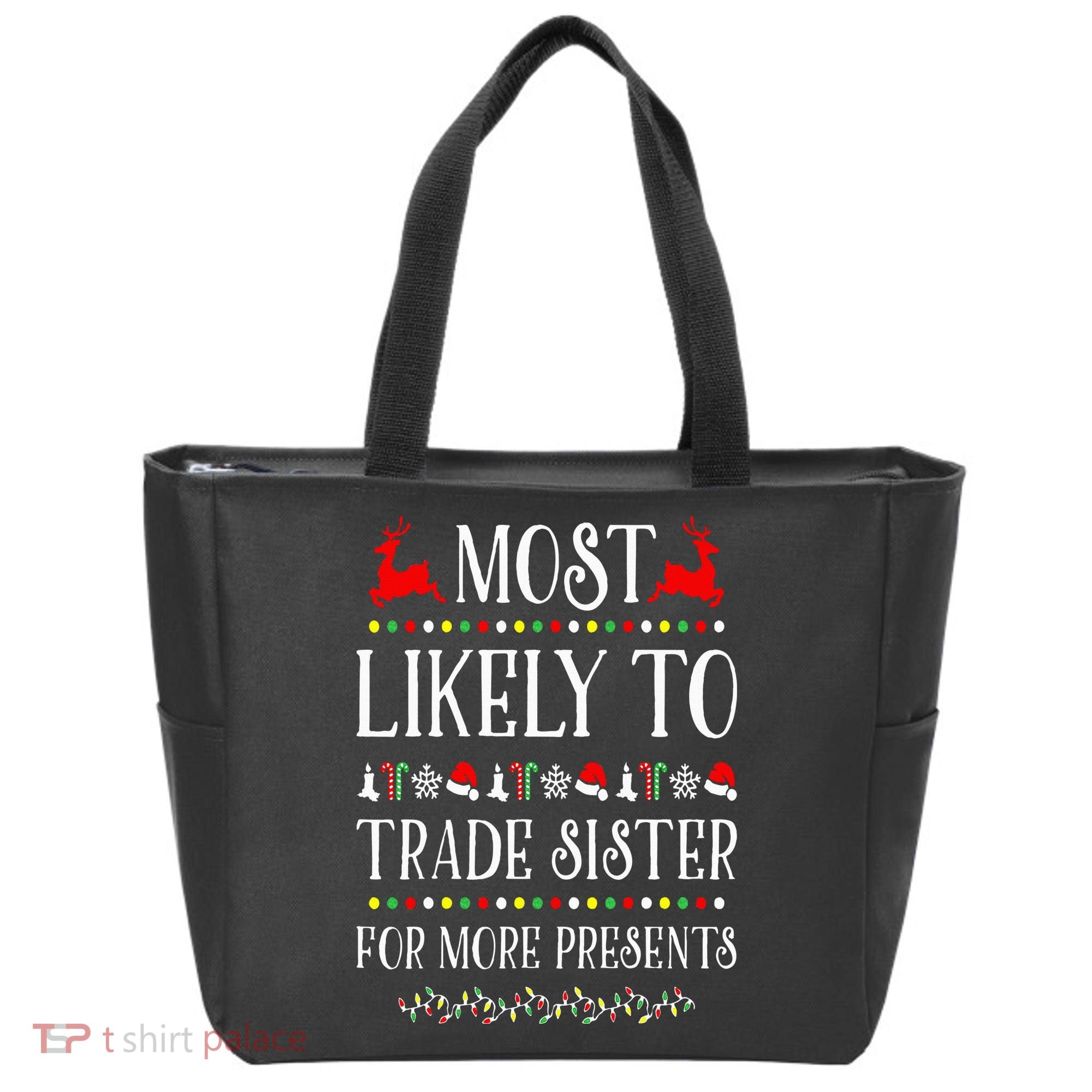 Most Likely To Trade Sister For More Present Funny Christmas Tote Bag